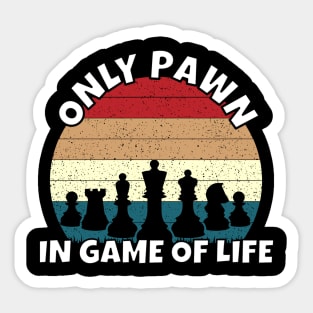 Pawn Joke - Game Of Life Sticker